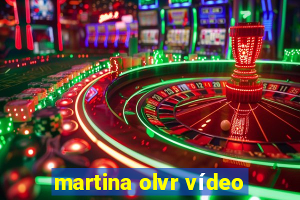 martina olvr vídeo