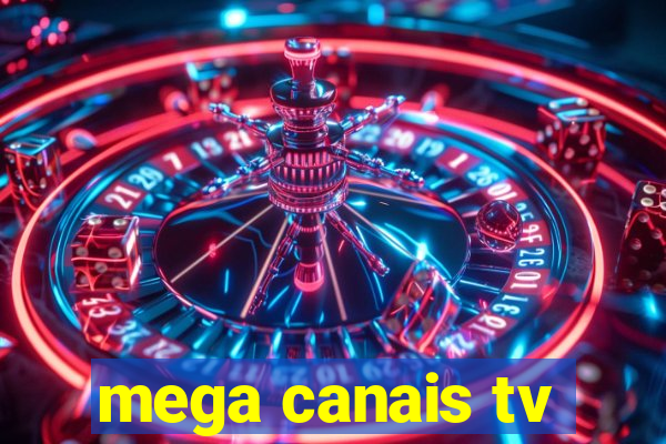 mega canais tv