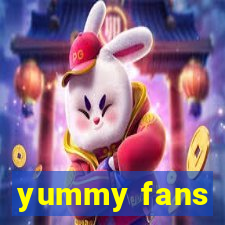 yummy fans