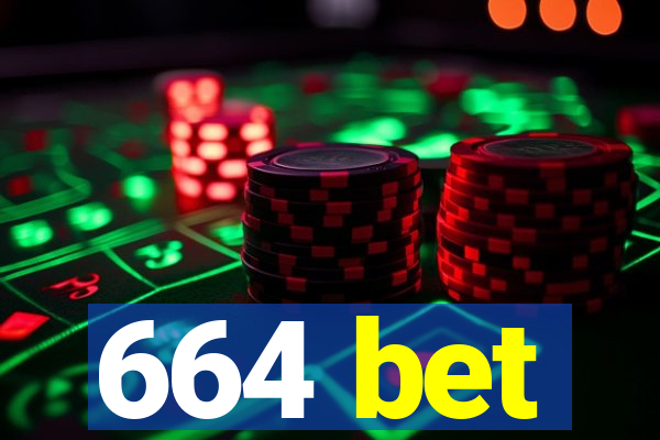 664 bet