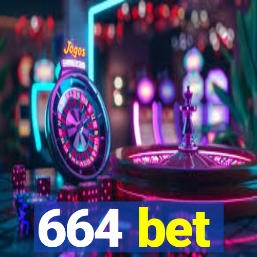 664 bet