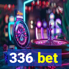 336 bet