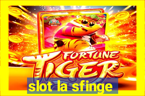 slot la sfinge