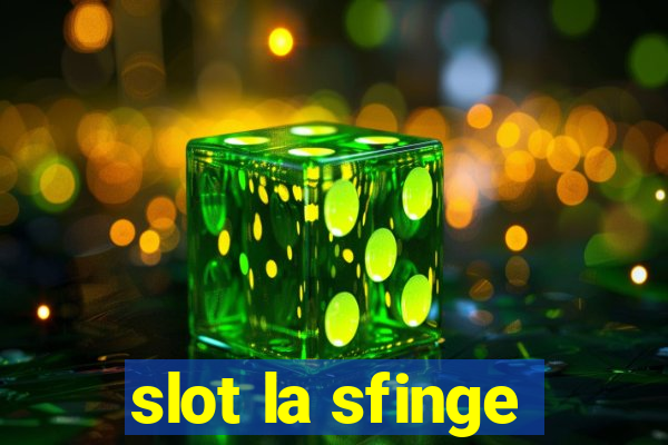 slot la sfinge