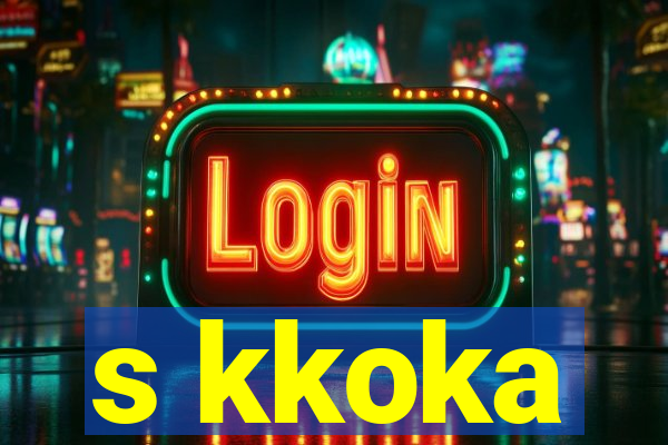 s kkoka