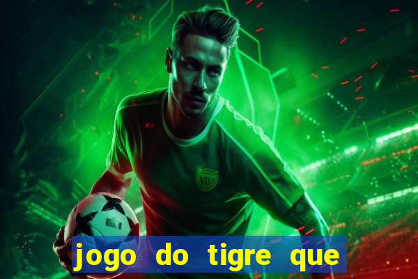 jogo do tigre que aceita cart茫o de cr茅dito