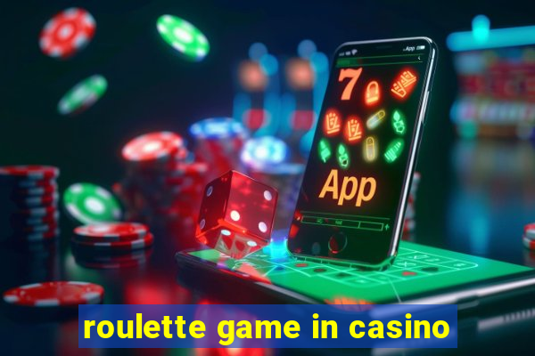 roulette game in casino