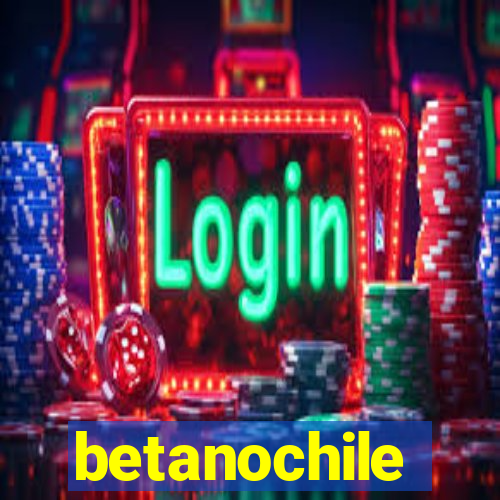 betanochile