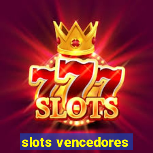 slots vencedores