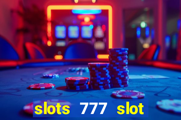 slots 777 slot machine games