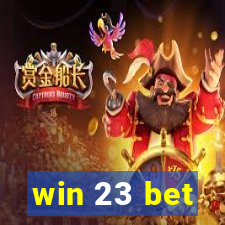 win 23 bet