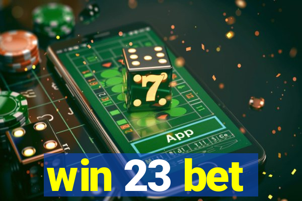 win 23 bet