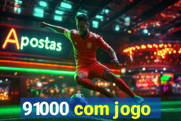 91000 com jogo