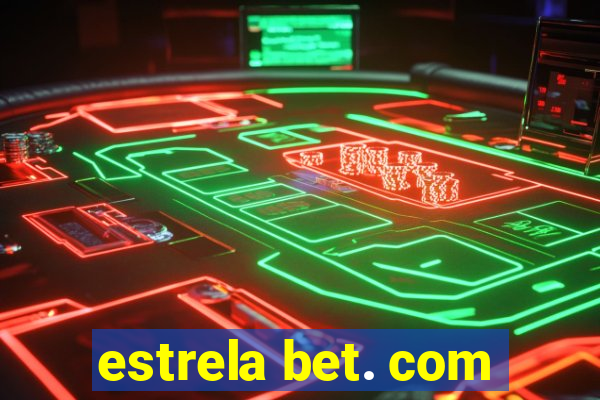 estrela bet. com