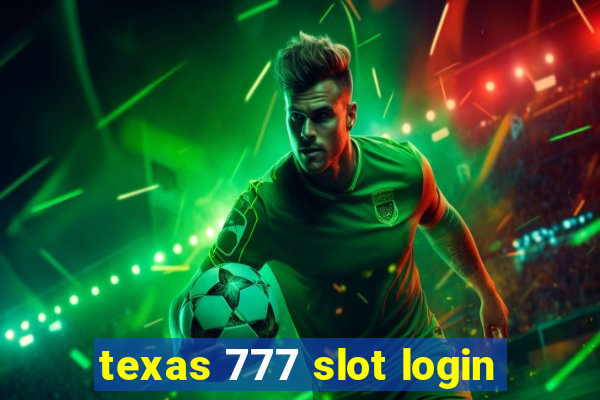 texas 777 slot login