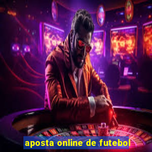 aposta online de futebol