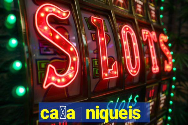 ca莽a niqueis gratis jogar