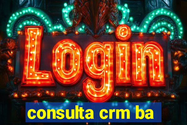 consulta crm ba