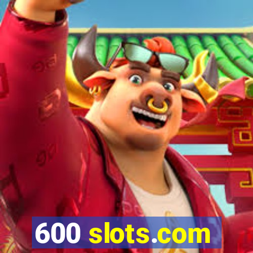 600 slots.com