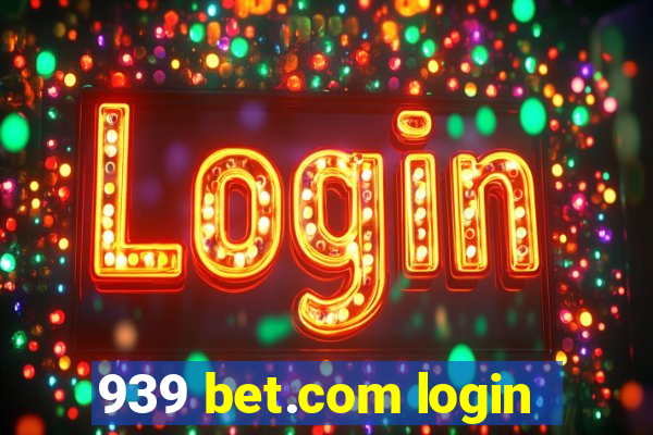 939 bet.com login