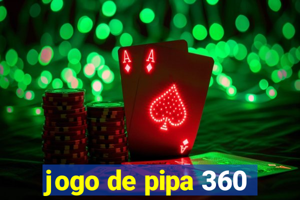 jogo de pipa 360