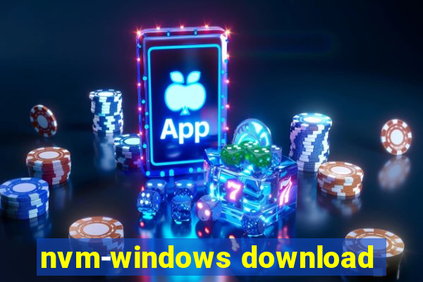 nvm-windows download