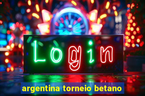 argentina torneio betano