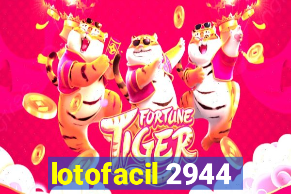 lotofacil 2944