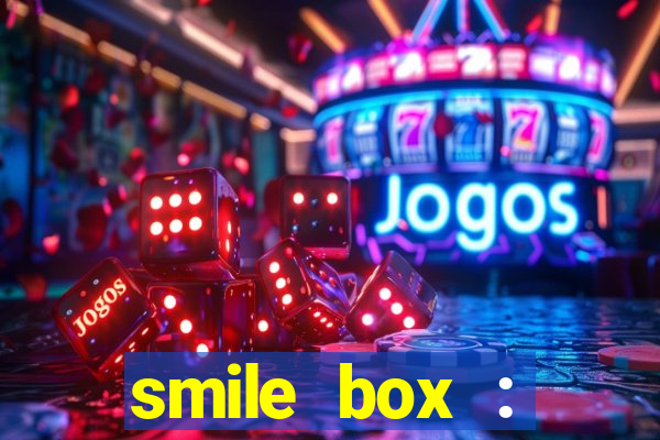 smile box : victory collector