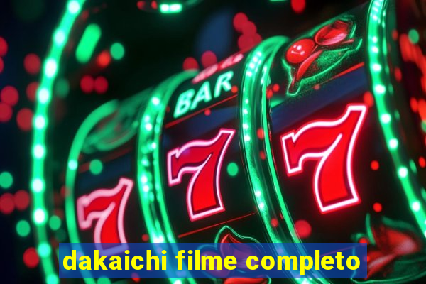 dakaichi filme completo