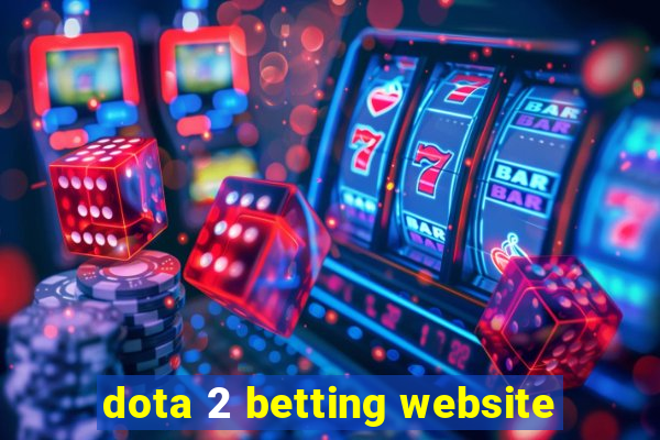 dota 2 betting website