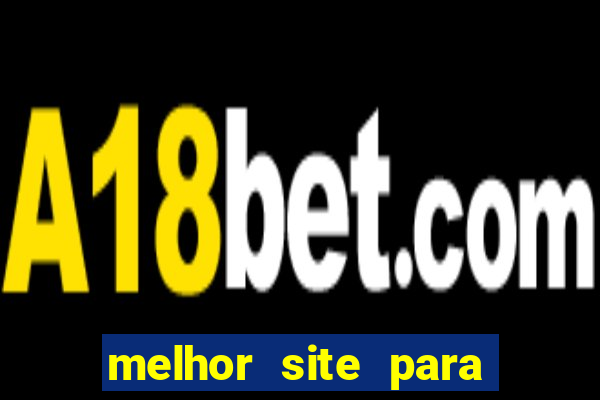 melhor site para fortune tiger