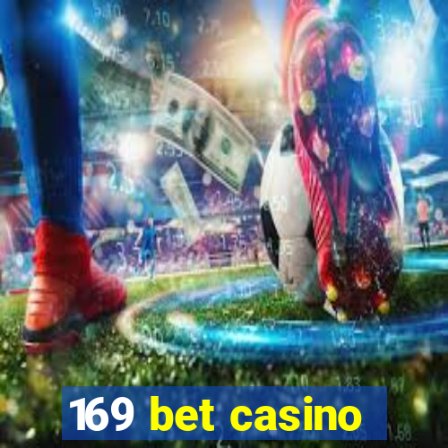 169 bet casino