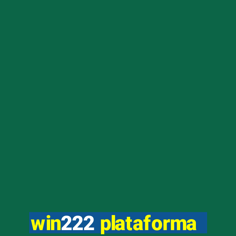 win222 plataforma