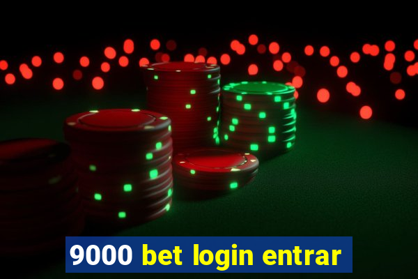 9000 bet login entrar