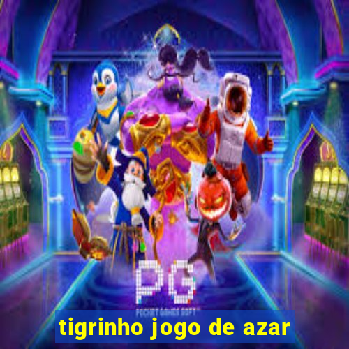 tigrinho jogo de azar