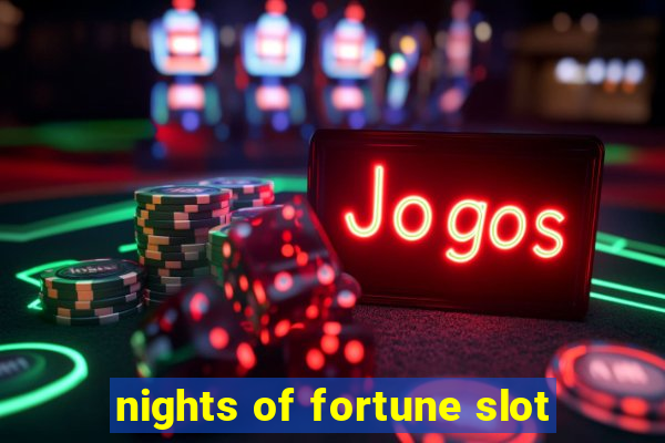 nights of fortune slot