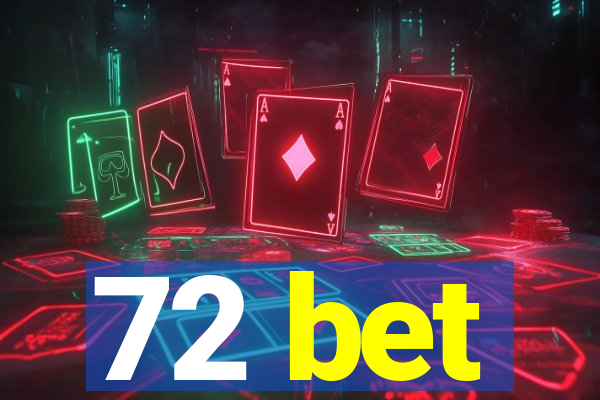 72 bet