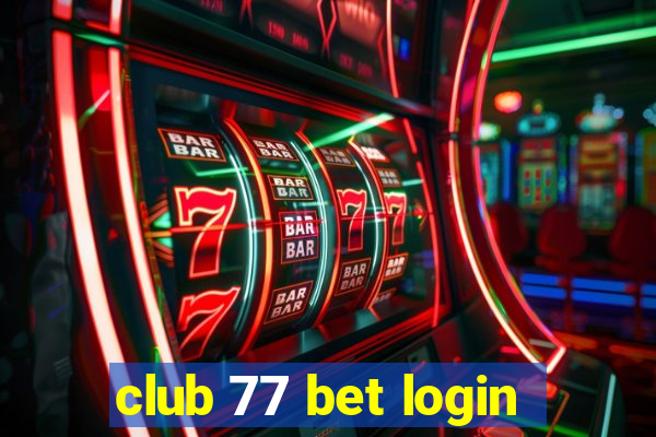 club 77 bet login