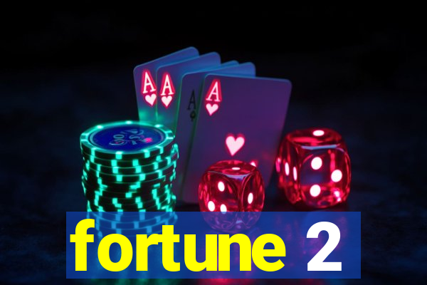 fortune 2