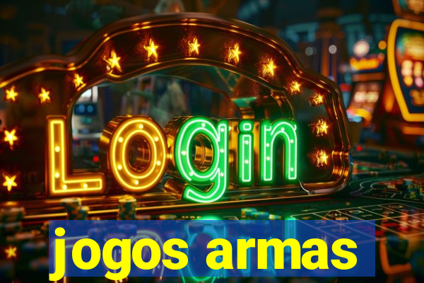 jogos armas