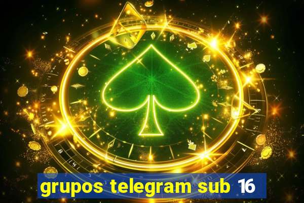 grupos telegram sub 16