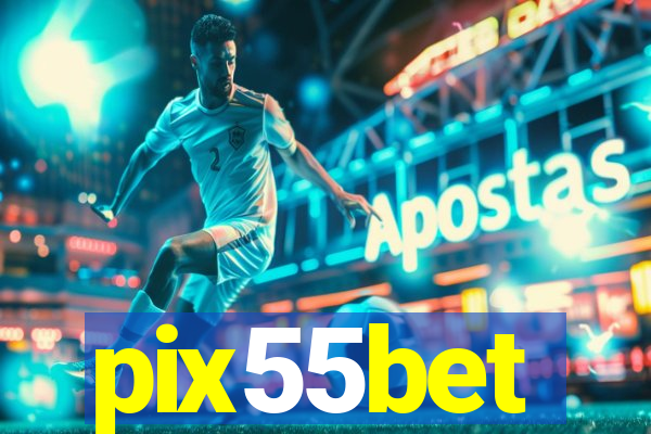 pix55bet