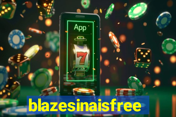 blazesinaisfree