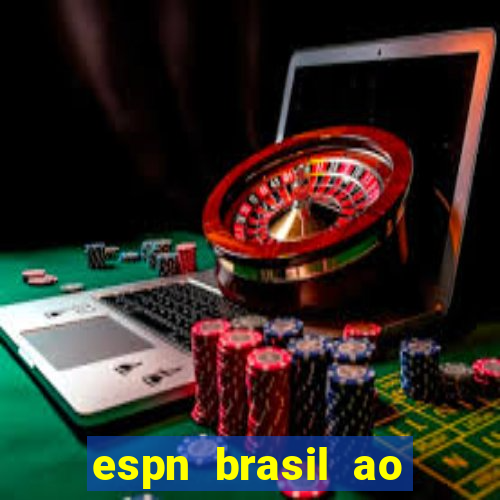 espn brasil ao vivo grátis