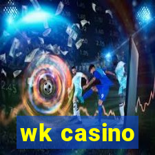 wk casino