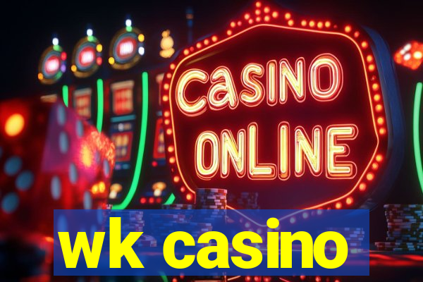 wk casino