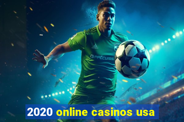 2020 online casinos usa