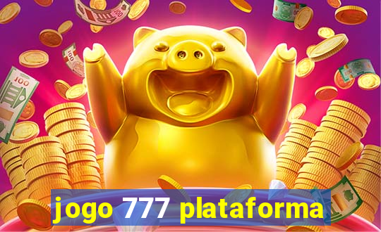 jogo 777 plataforma