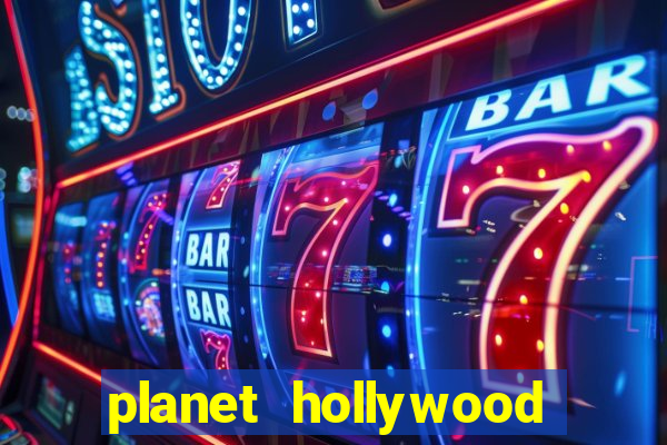 planet hollywood resort casino